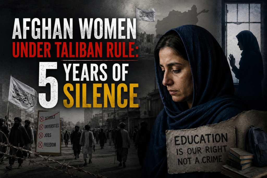 Afghan Women Under Taliban Rule: 5 Years of Silence Afghan Women Under Taliban Rule: 5 Years of Silence