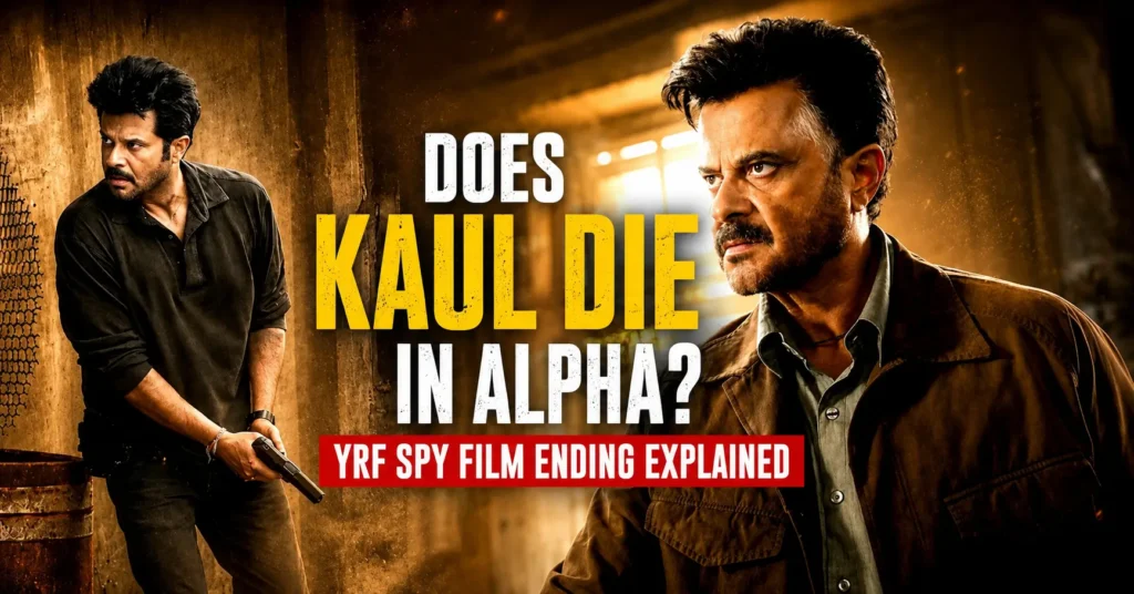 Does Kaul Die in Alpha? YRF Spy Film Ending Explained